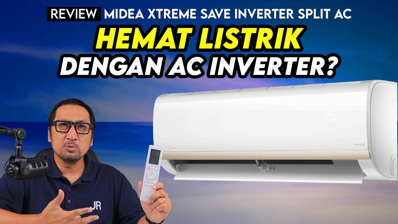 Hemat listrik dengan AC Inverter? Review Midea Xtreme Save Inverter Split AC