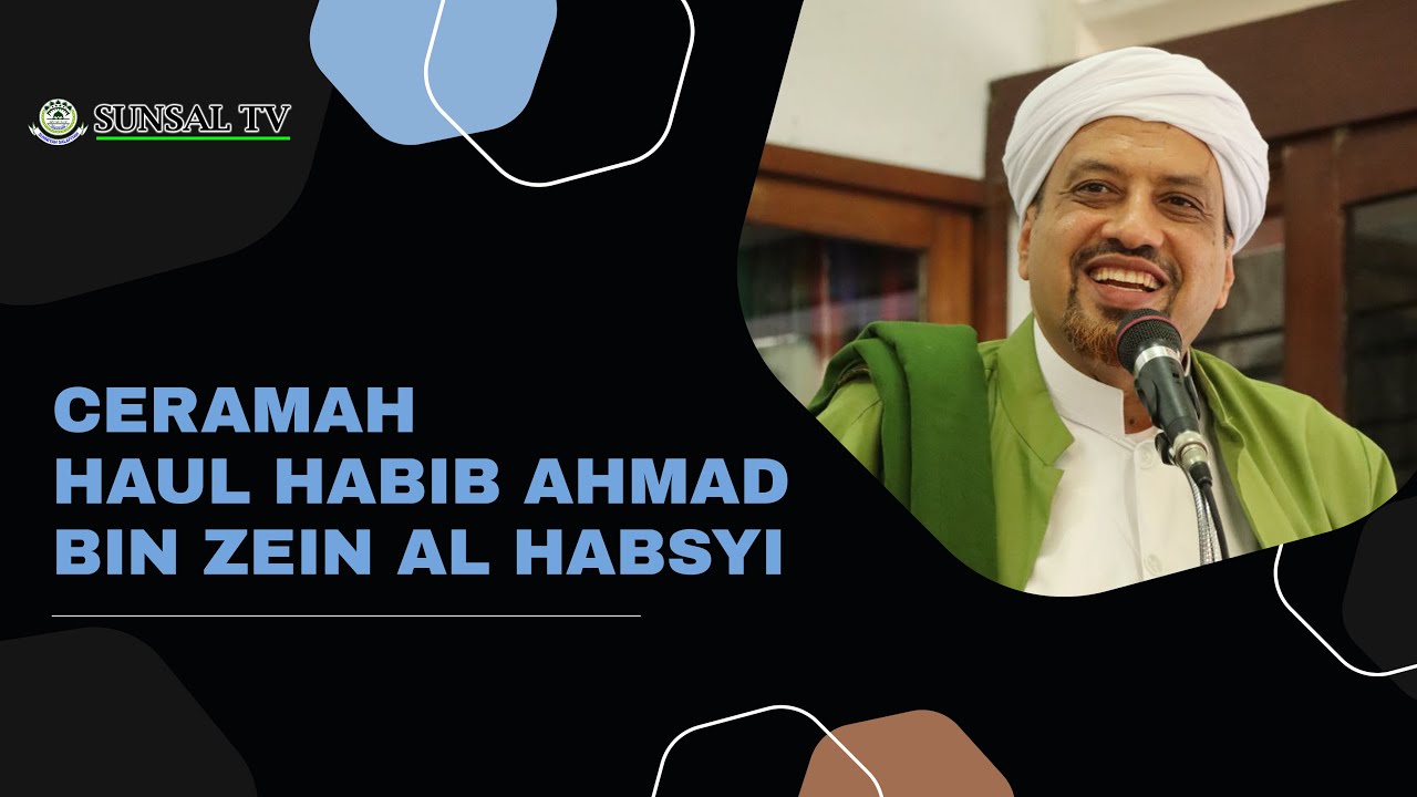 CERAMAH HAUL HABIB AHMAD BIN ZEIN AL HABSYI | HABIB TAUFIQ ASSEGAF