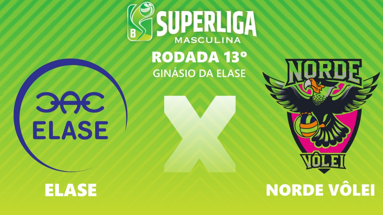 SUPERLIGA B MASCULINA -  ELASE X NORDE VÔLEI