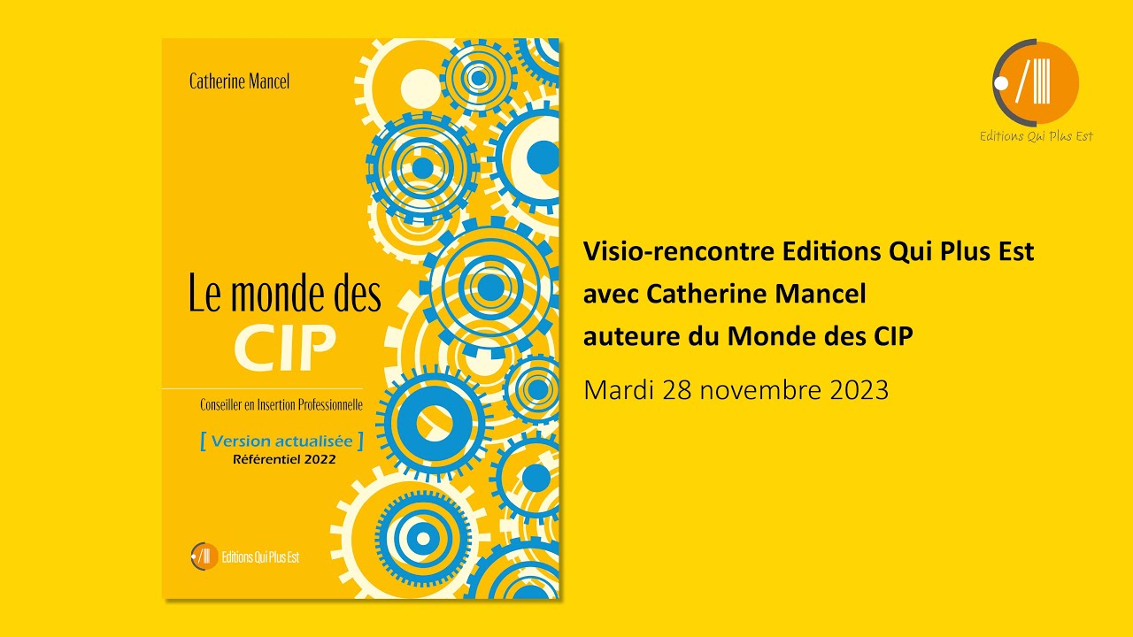 Visio rencontre #15 Le monde des CIP par Catherine Mancel