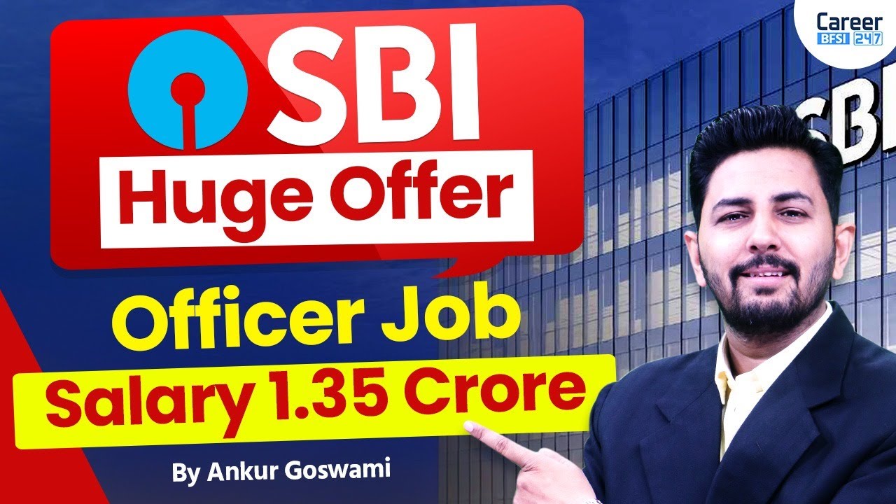 SBI Highest Paying Officer Job in 2025 | Eligibility, Vacancy & Selection Process | Apply Now!