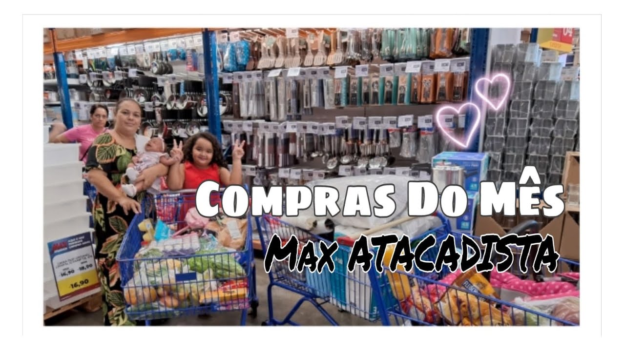 Compras Do Mês NO Supermercado Max ATACADISTA Em Maringá/Olha os Preços Desse Atacadao