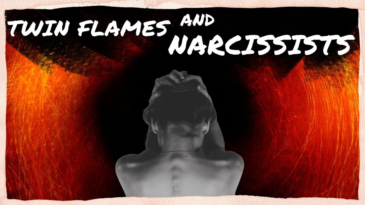 TWIN FLAMES AND NARCISSISTS  ||  A PERFECT MATCH OR A REASON TO RUN?