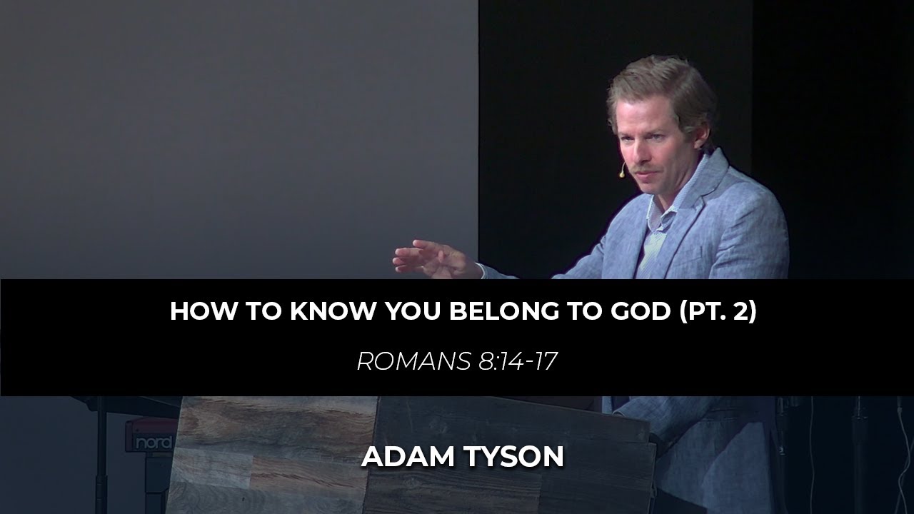 Adam Tyson 'How to Know You Belong to God