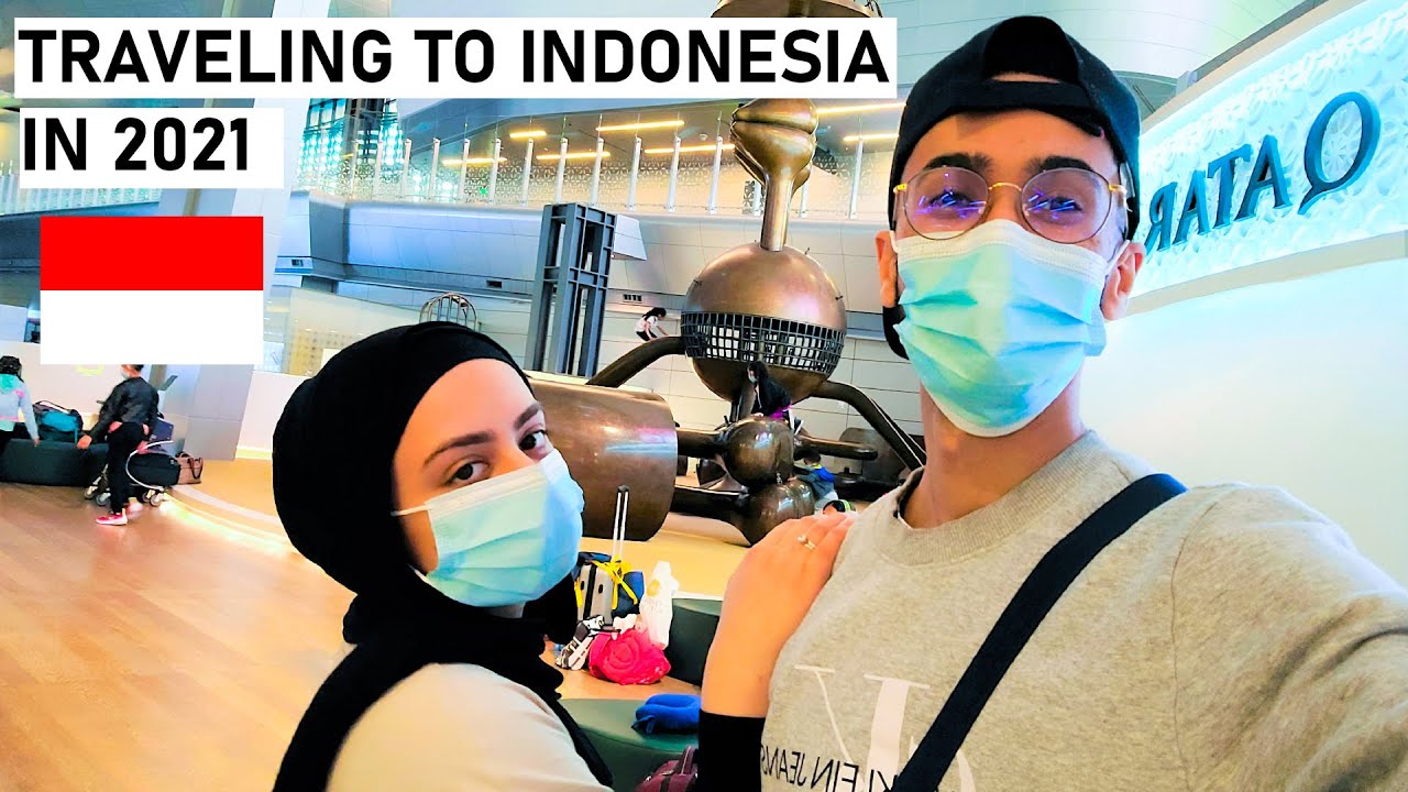 Traveling to Indonesia 2021 ( Jakarta ) &ndash;Moving to Bali !