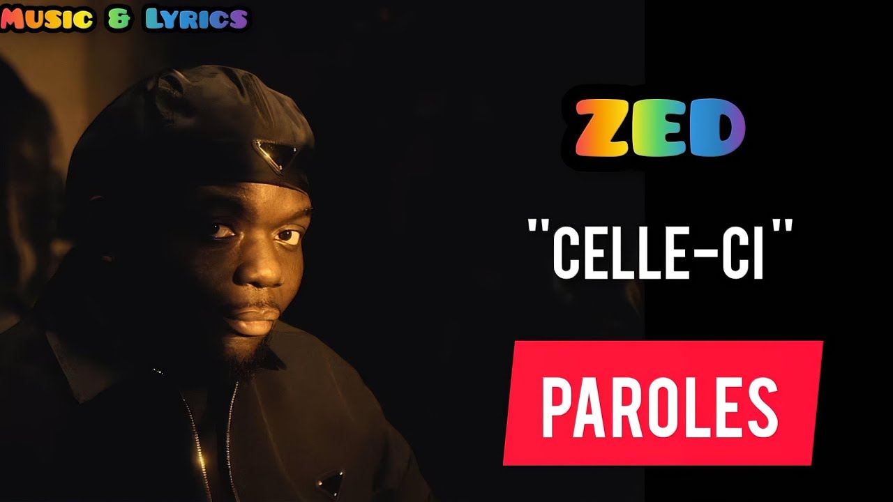 Zed - Celle-ci  [ Paroles ]