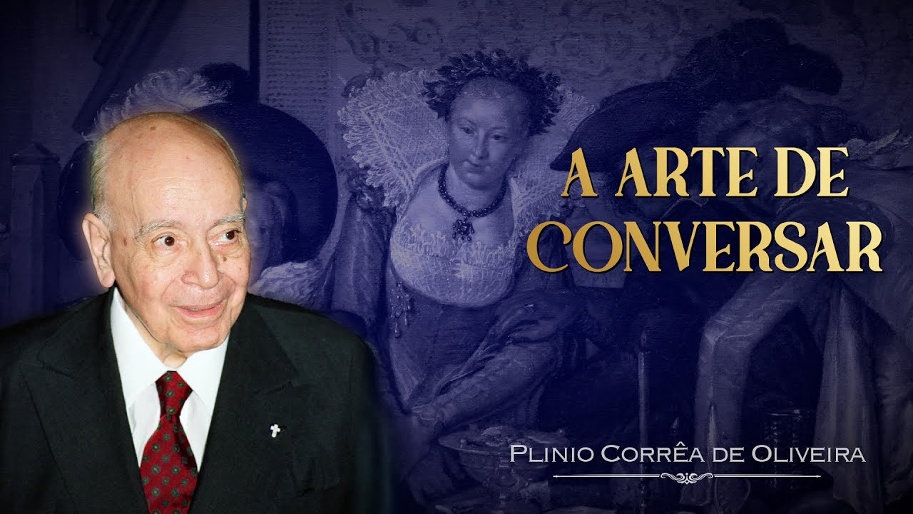 Como ter uma BOA CONVERSA? | Dr. Plinio Corr&ecirc;a de Oliveira