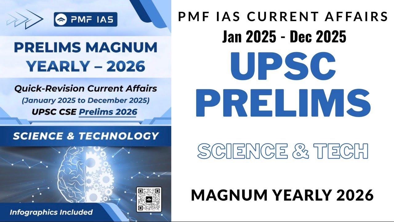 UPSC Prelims Current Affairs PMF IAS Science & Tech Magnum Magazine (Jan 2025 - Dec 2025) Part-1