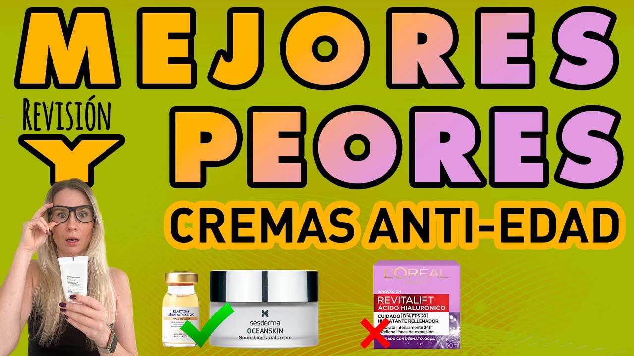 Mejor Crema Antiedad. Transformación de la Piel. Secretos de las Cremas Rejuvenecedoras. Antiarrugas