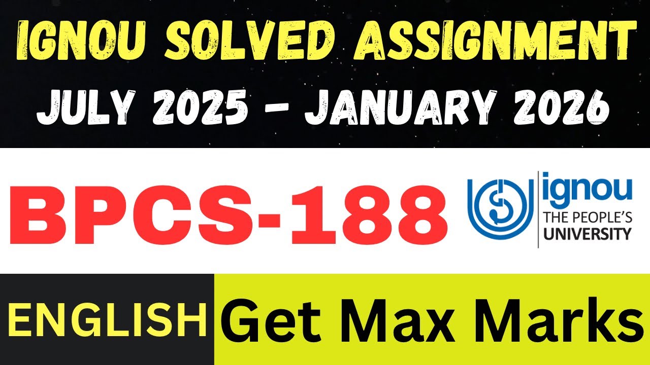BPCS 188  solved assignment 2026 ll English Medium ll JUL25-JAN26