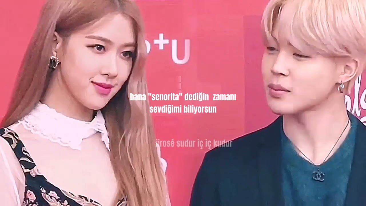 blackpink rosé× bts jimin jirosé senorita fmv