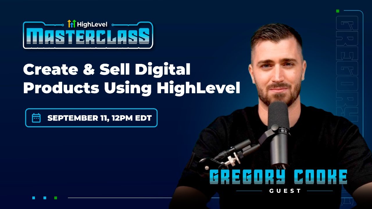 Create & Sell Digital Products Using HighLevel with Gregory Cooke