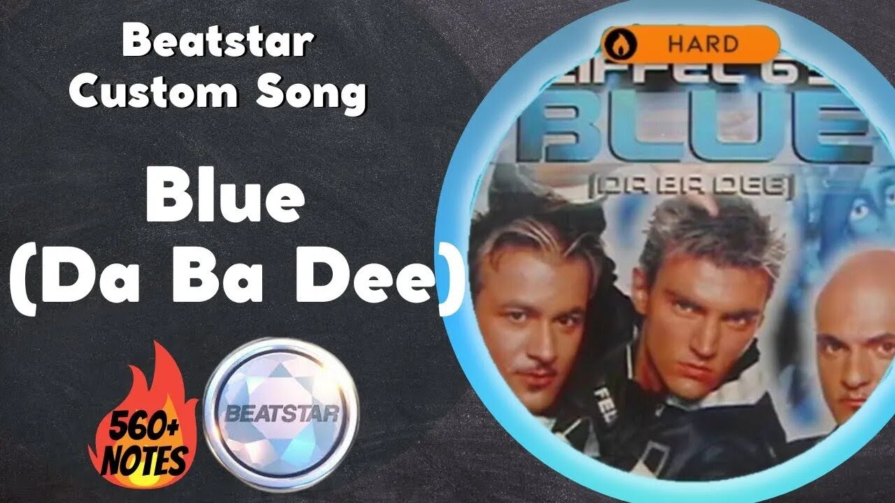 Beatstar Mod: Blue (Da Ba Dee) [Hard] - Eiffel 65 | Custom Song