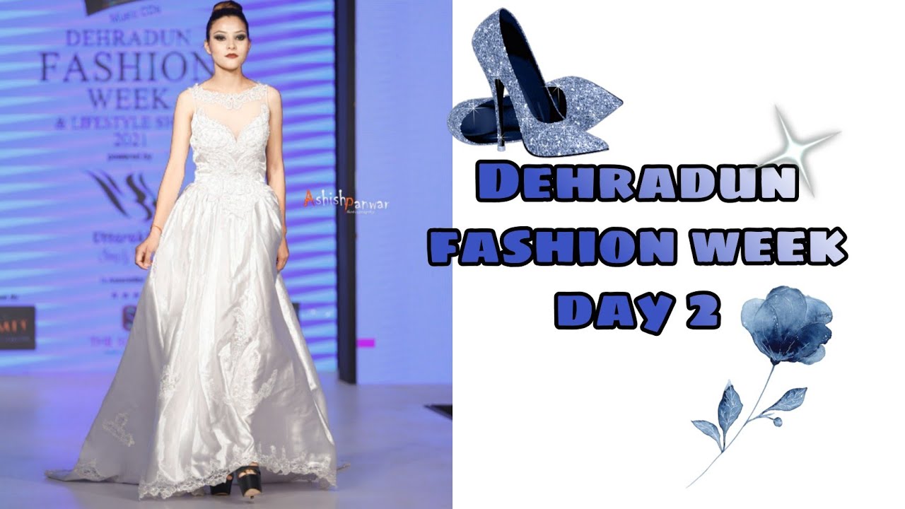 Dehradun fashion week day 2|| fashion week||