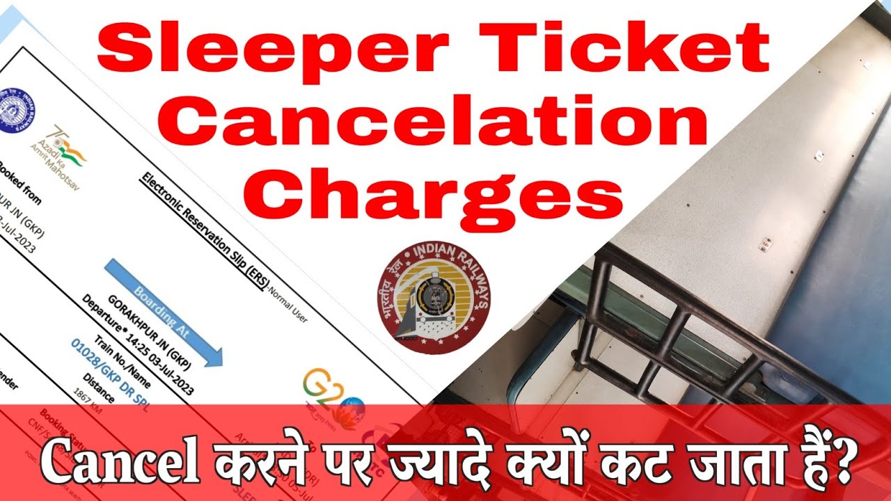 Sleeper Ticket Cancelation Charges | Ticket Cancel Karne Par Jyada Kyu Katta Hai |