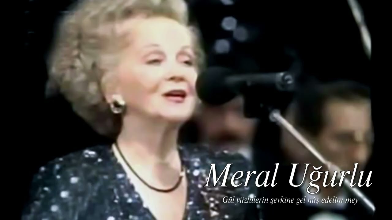 Meral Uğurlu ~ Gül yüzlülerin şevkine gel nûş edelim mey
