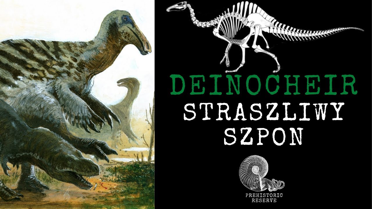 Deinocheir - Straszliwy szpon