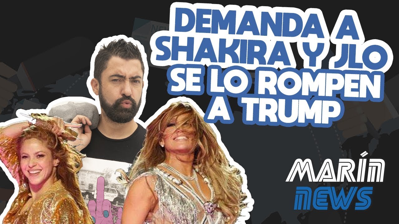 DEMANDA A SHAKIRA Y JLO 💃🏼, SE LO ROMPEN A TRUMP 📰/ MARÍN NEWS 96