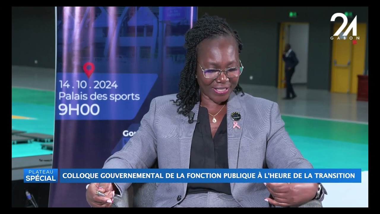 PLATEAU SPÉCIAL : COLLOQUE GOUVERNEMENTAL DE LA FONCTION PUBLIQUE À L'HEURE DE LA TRANSITION