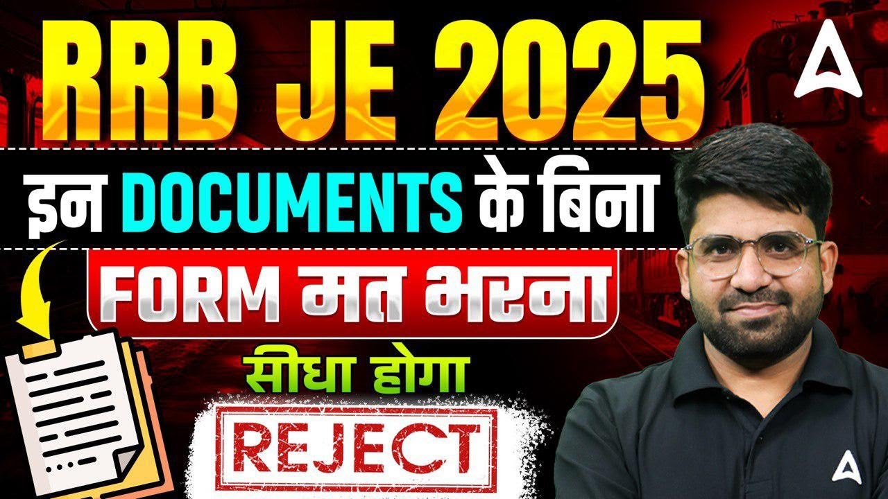 RRB JE Form Fill Up 2025 | Don&rsquo;t Apply Without These Documents! | Avoid Rejection Now!
