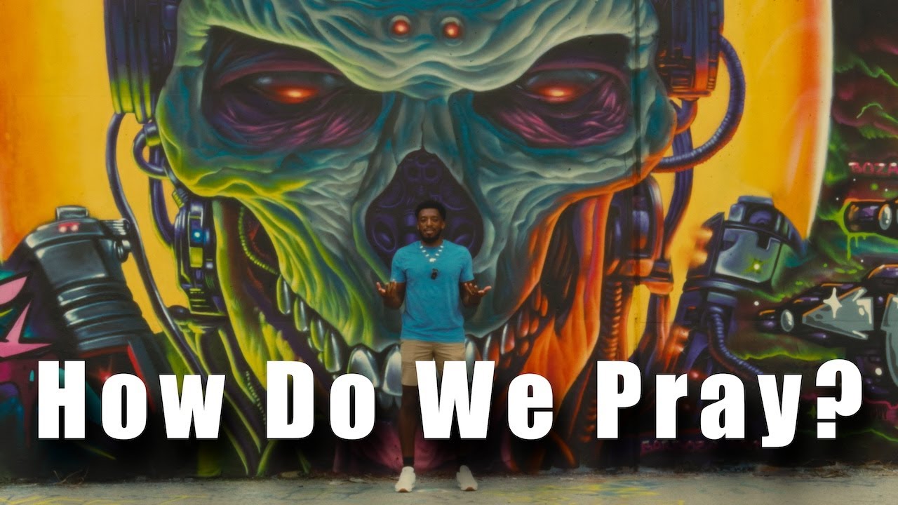 How Do We Pray?