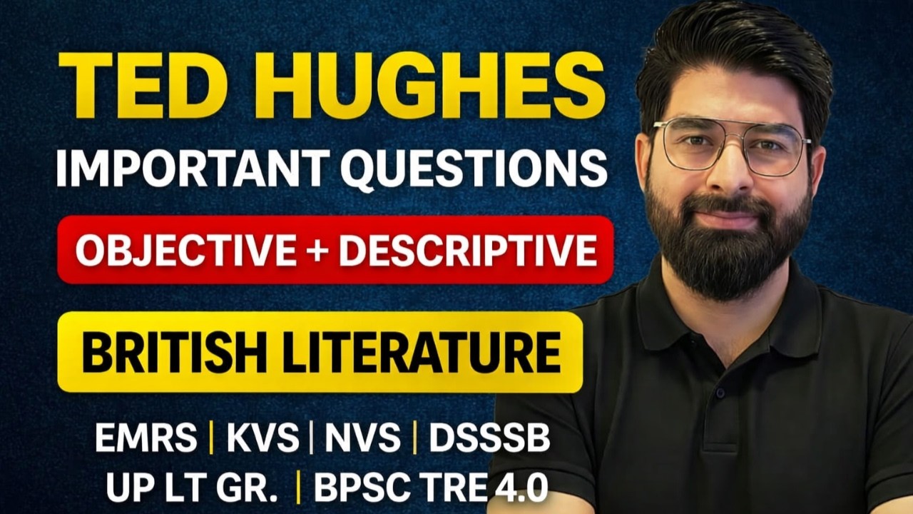 Ted Hughes  British Literature Objective & Descriptive Questions | EMRS KVS DSSSB UP LT BPSC TRE 4.0