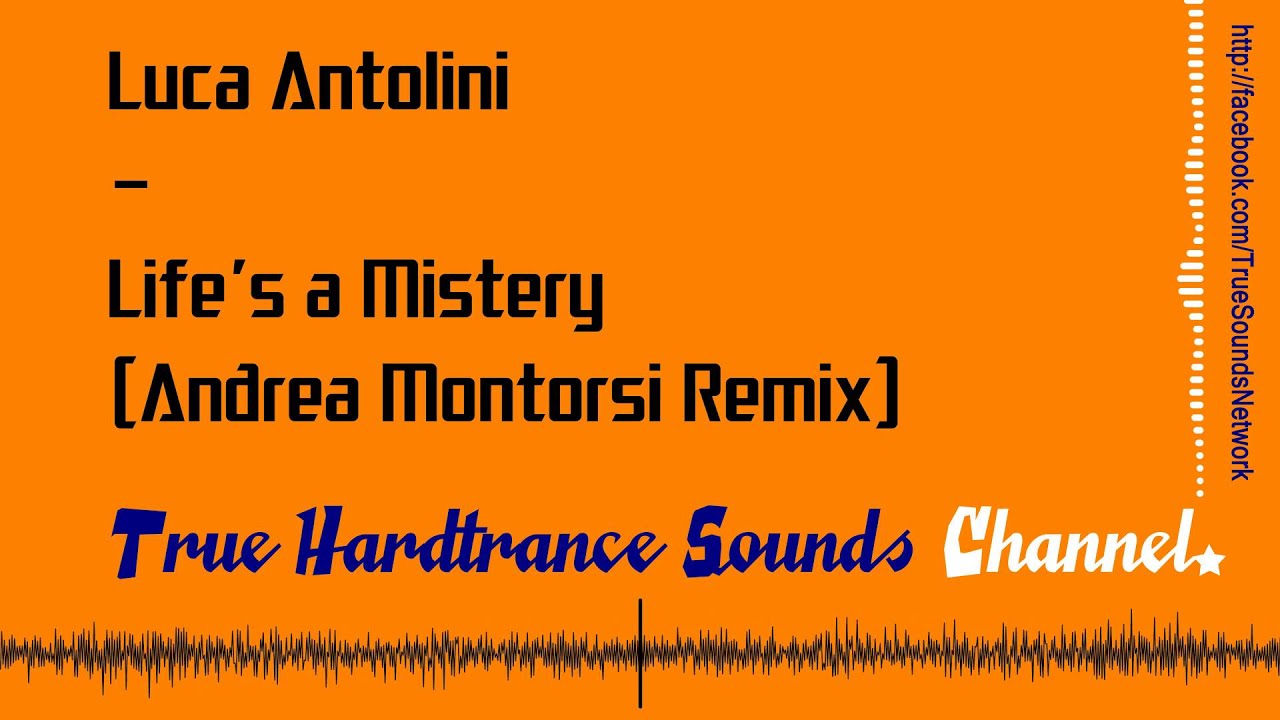 Luca Antolini - Life's a Mistery (Andrea Montorsi Remix)