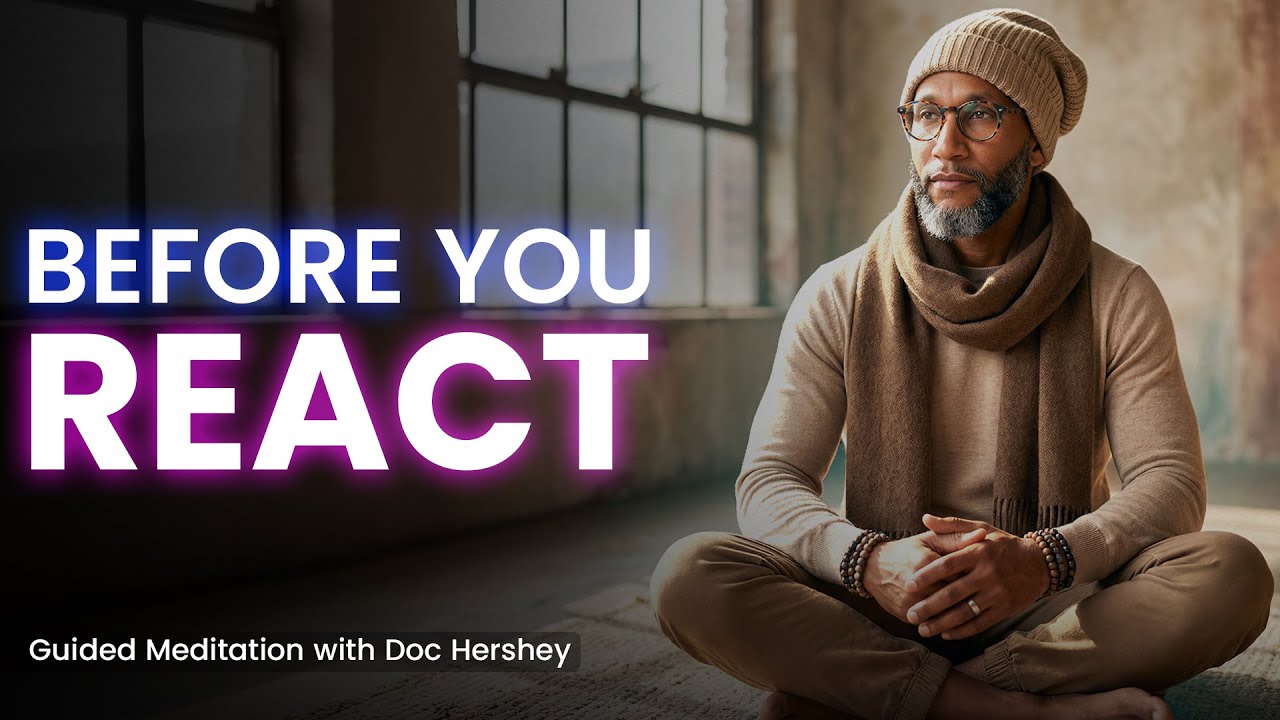 Before You React | SageWork Guided Meditation with Doc Hershey