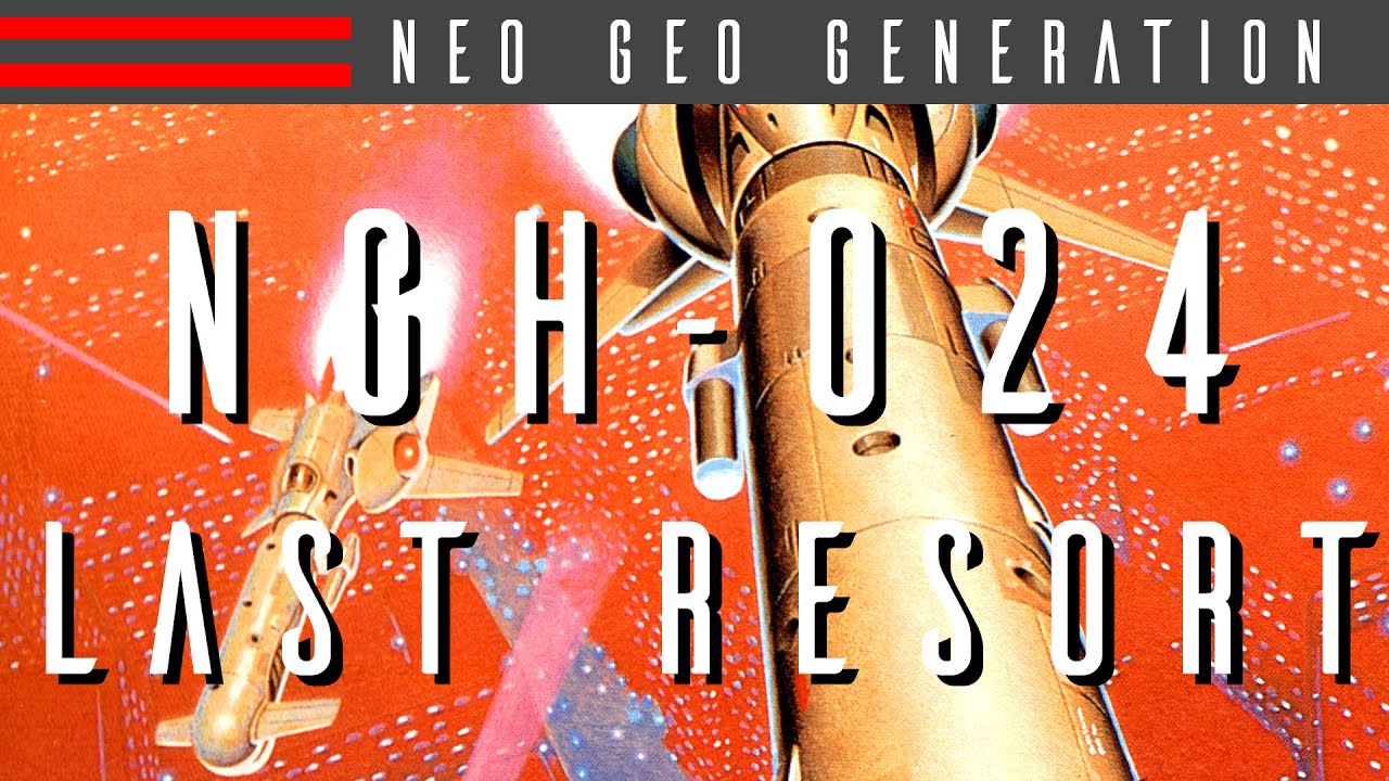 NGH-024: Last Resort - Neo Geo Generation | Basement Brothers | Neo Geo Collection