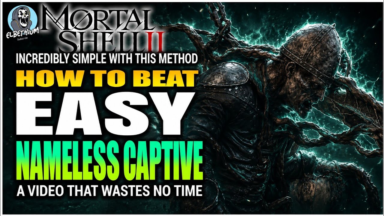 HOW TO BEAT Nameless Captive SUPER EASY GUIDE | Mortal Shell 2