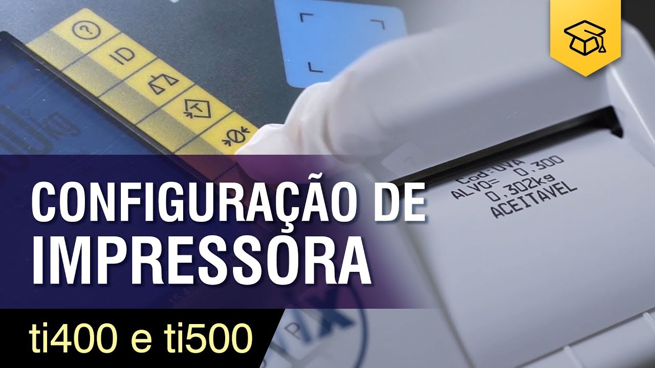 TI400 e TI500 | Aprenda a Fazer a Configuração de Impressora