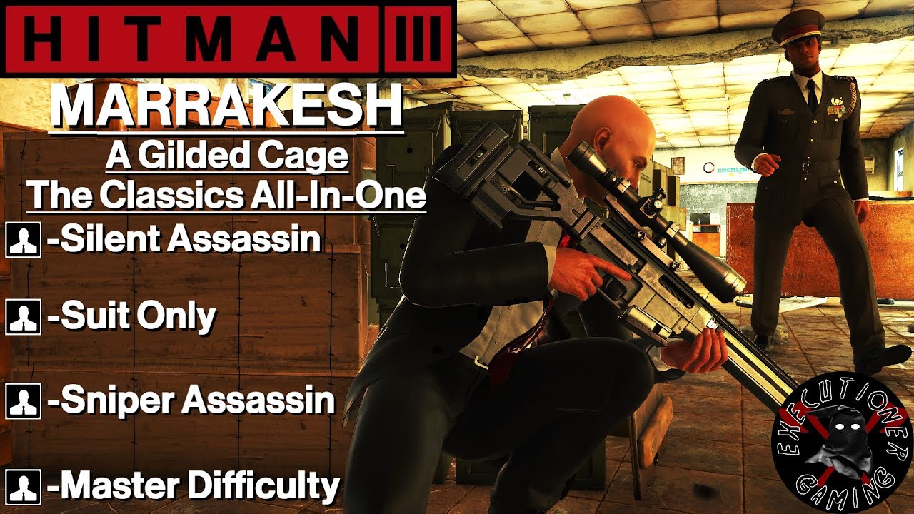 Hitman 3: Marrakesh - A Gilded Cage - The Classics All-In-One - Master Difficulty