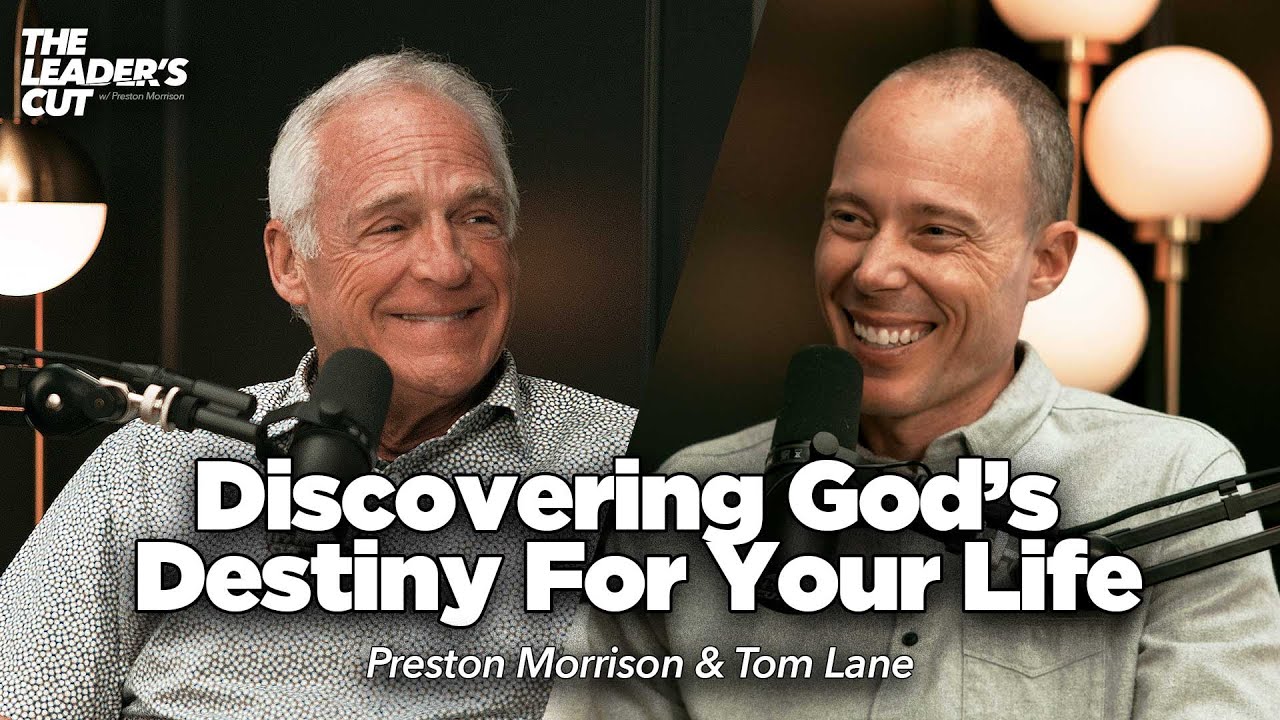 YOUR Destiny Is Not YOUR Responsibility (with Tom Lane) | The Leader's Cut w/ Preston Morrison