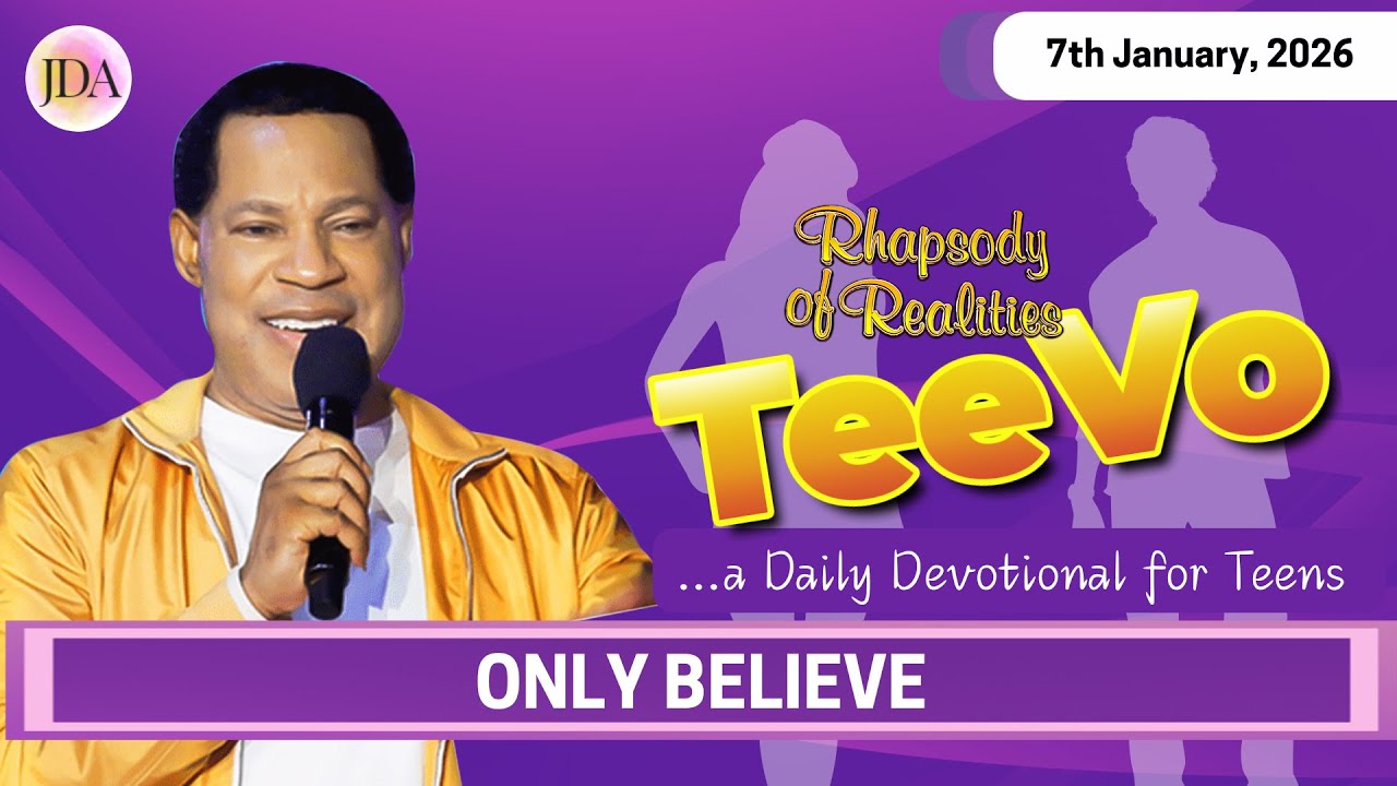 TEEVO - Only Believe | 7th January 2026 | Rhapsody of Realities for Teenagers