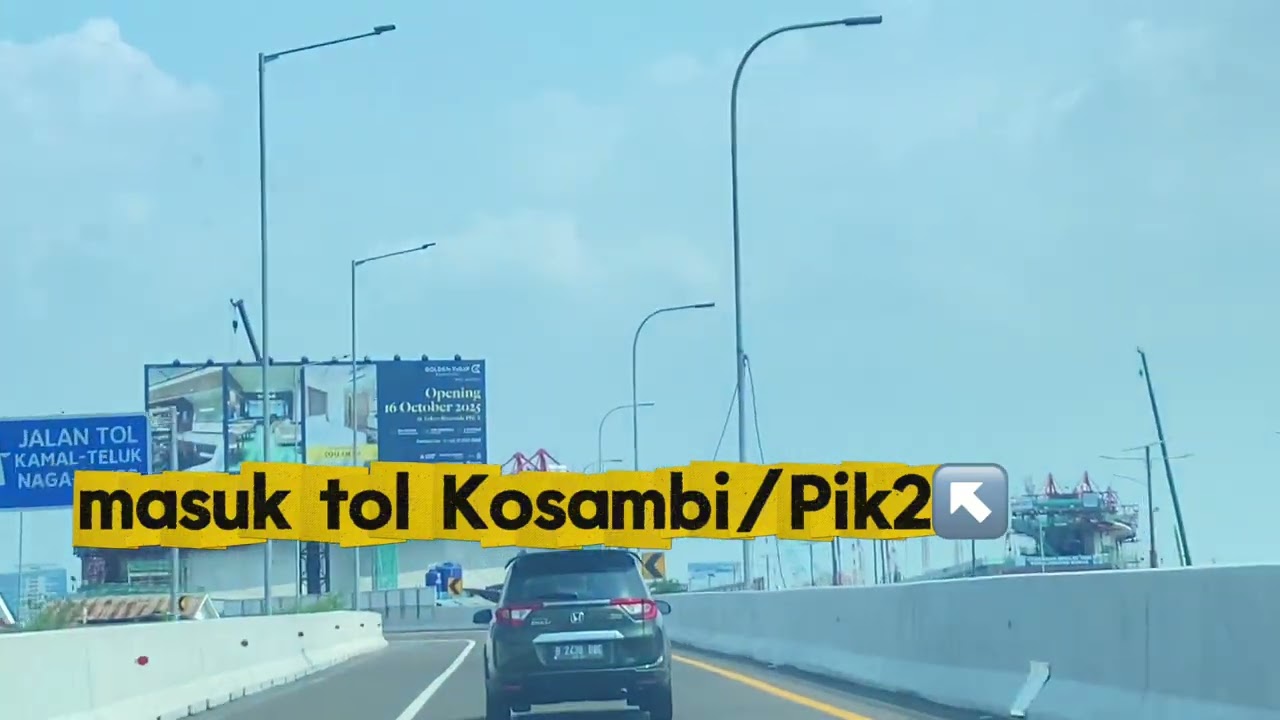 Cara paling  Cepat  ke PIK 2 dari Bandara Soekarno Hatta : Lewat tol baru