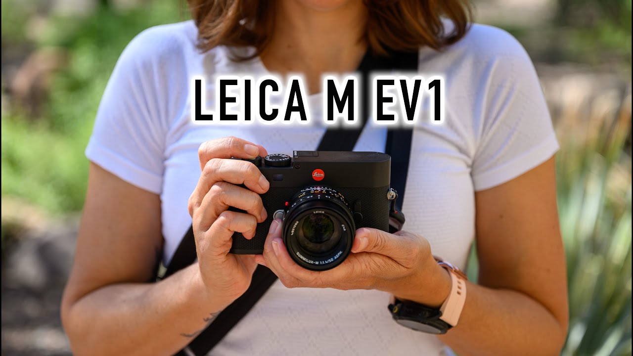 Практический обзор НОВОЙ Leica M EV1 — Хочу ли я наконец-то камеру M?
