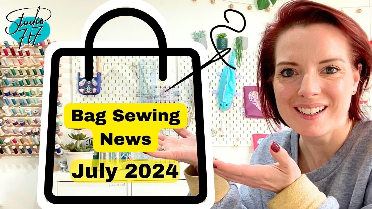 23 NEW Bag Patterns and News! Previously Live on 25 July 2024