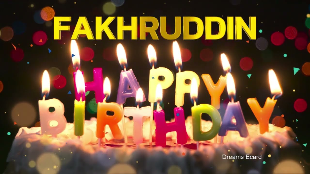 FAKHRUDDIN Happy Birthday Status  |  Happy Birthday FAKHRUDDIN | Special wishes for FAKHRUDDIN #bday
