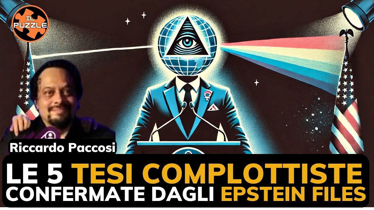 Le 5 tesi complottiste confermate dagli Epstein files - Riccardo Paccosi