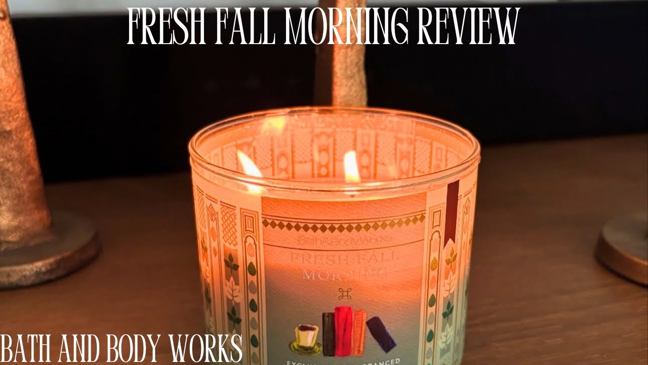 Fresh Fall Morning by Bath & Body Works &mdash; It&rsquo;s Giving Early Autumn 🍂✨