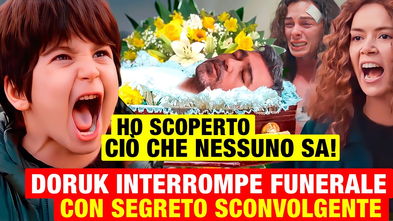 LA FORZA DI UNA DONNA: Doruk interrompe il FUNERALE DI SARP con una PROVA SCONVOLGENTE contro Sirin!