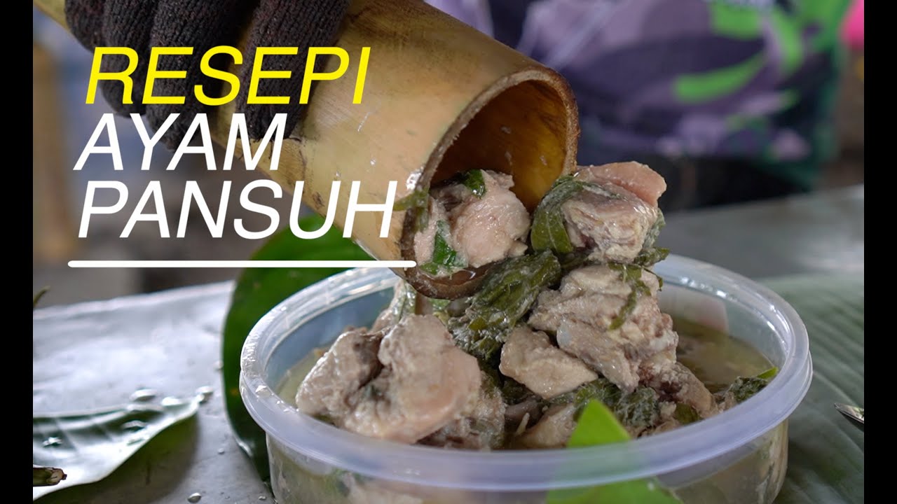 Resepi Ayam Pansuh Sarawak yang PADU.