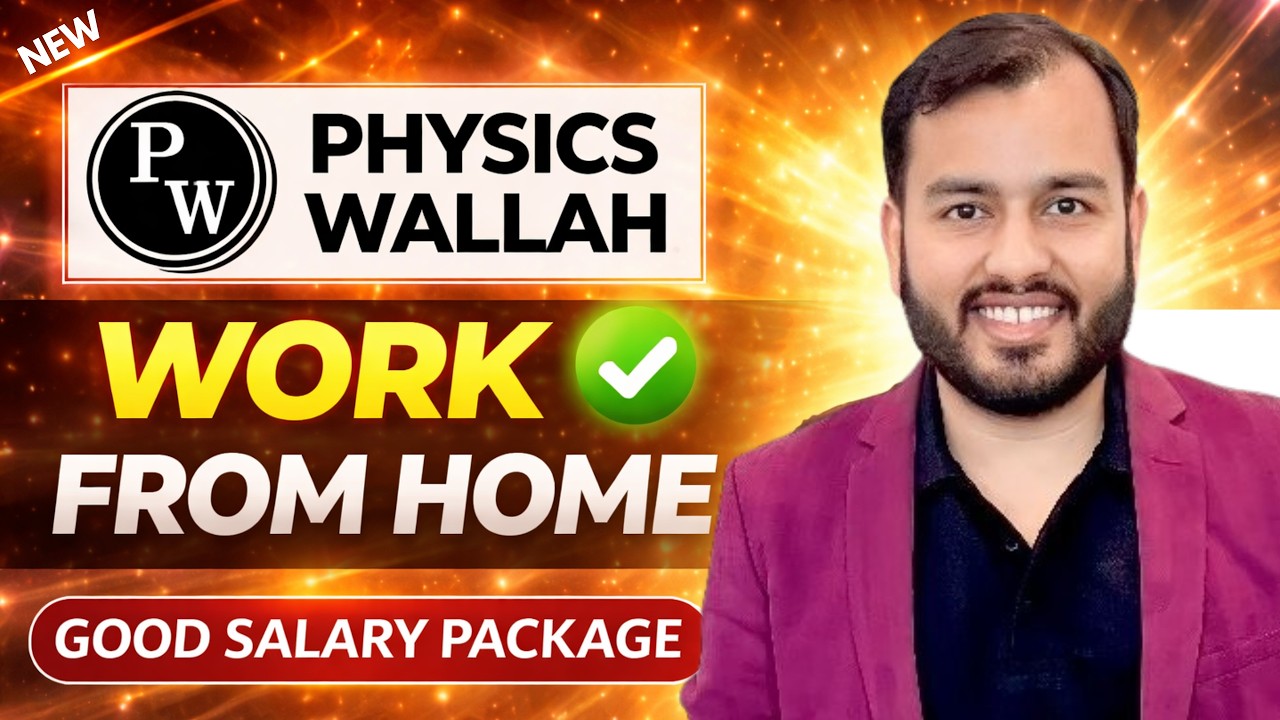 🔴Physics wallah Work from Home job 2026 | PW Remote Job Started 🔥