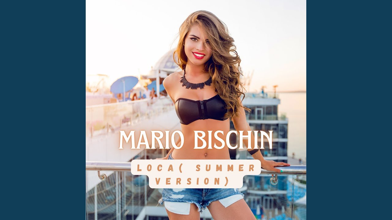 Loca (Summer Version)