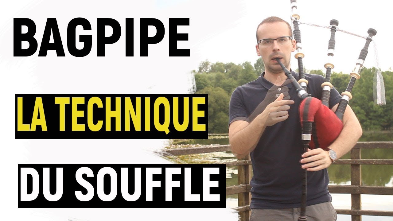 La technique du souffle [tuto 2 bagpipe]