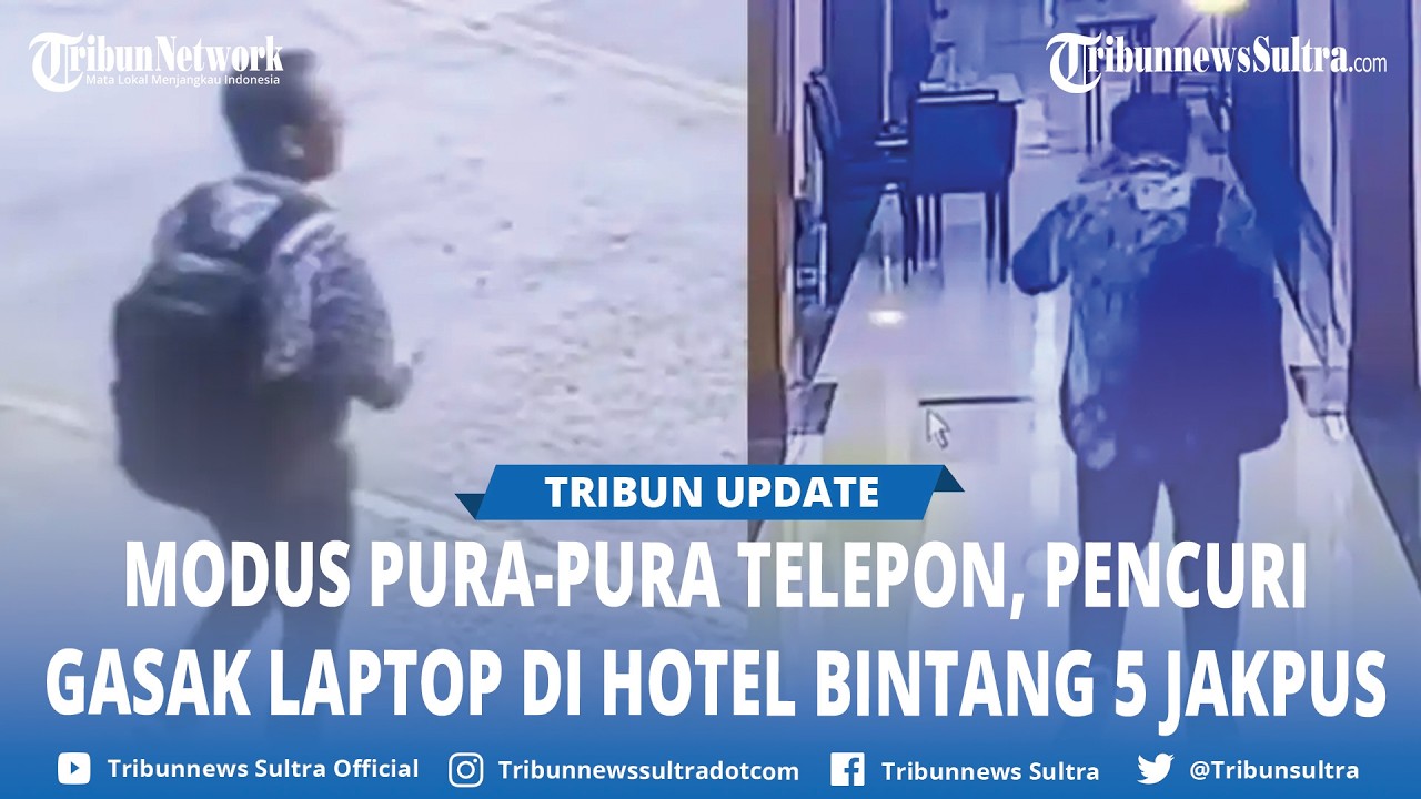 Viral Detik detik Pencuri Beraksi Gondol Laptop di Hotel Bintang 5 Jakarta, Terungkap Gerak geriknya