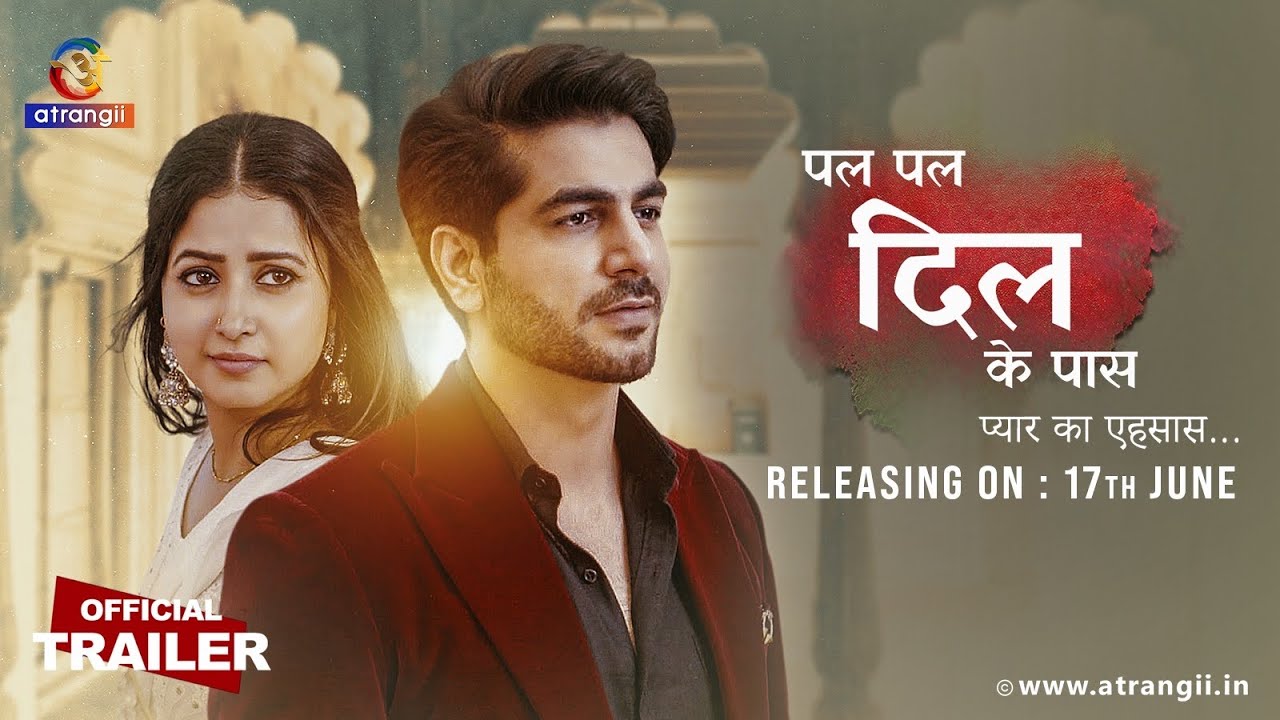 Pal Pal Dil Ke Paas&hellip; Pyaar Ka Ehsaas | Official Trailer | Releasing On : 17th June | Atrangii App
