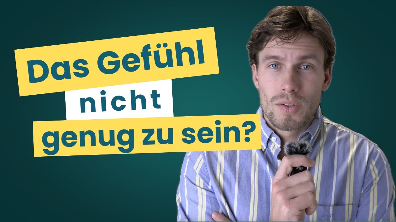 Das Gefühl, nicht genug zu sein