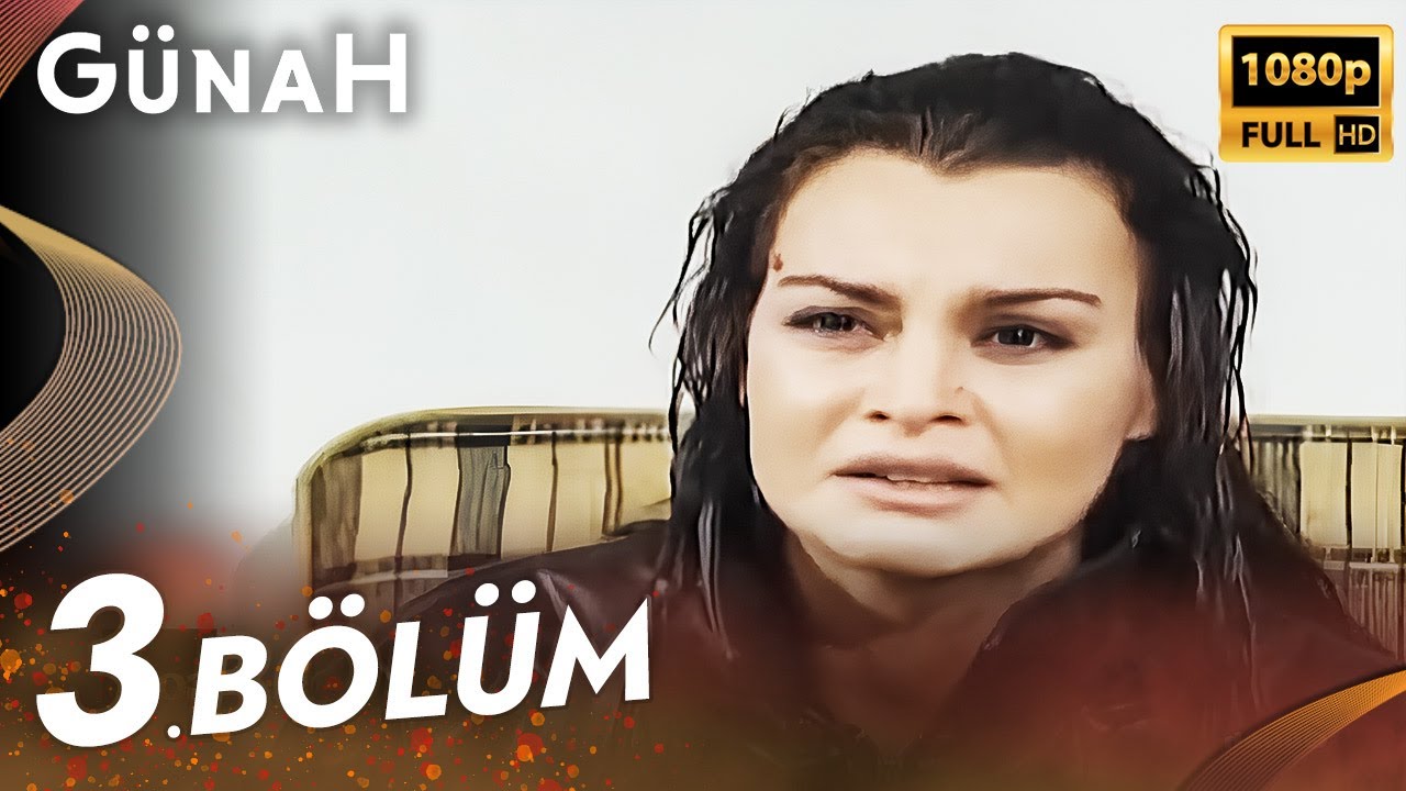 Günah 3. Bölüm - Uzun Versiyon | HD