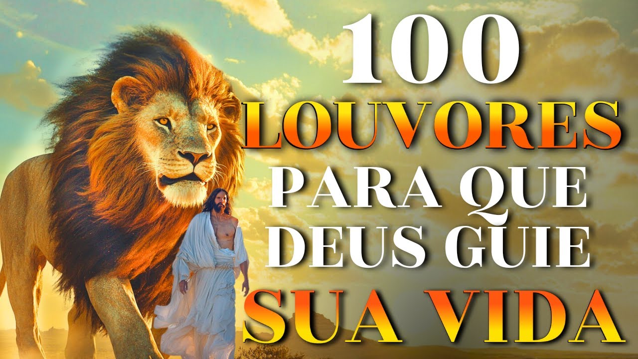 100 Louvores Para Que Deus Guie Sua Vida | Top Gospel 2025 |Louvores Mais Tocados, Adoração e Fé